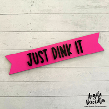 Load image into Gallery viewer, Just Dink It MINI Banner (Multiple Color Options)