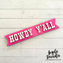 Load image into Gallery viewer, MINI Howdy Y'all Banner