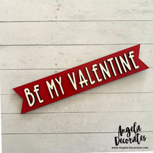 Load image into Gallery viewer, MINI Be My Valentine Banner