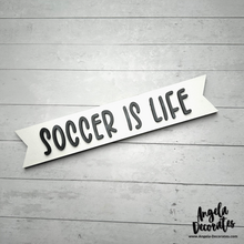 Load image into Gallery viewer, MINI Soccer Is Life Banner