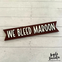 Load image into Gallery viewer, We Bleed Maroon MINI Banner
