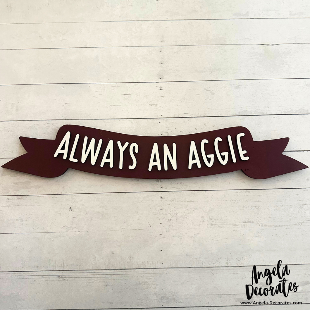 Always an Aggie Banner