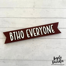 Load image into Gallery viewer, BTHO Everyone MINI Banner
