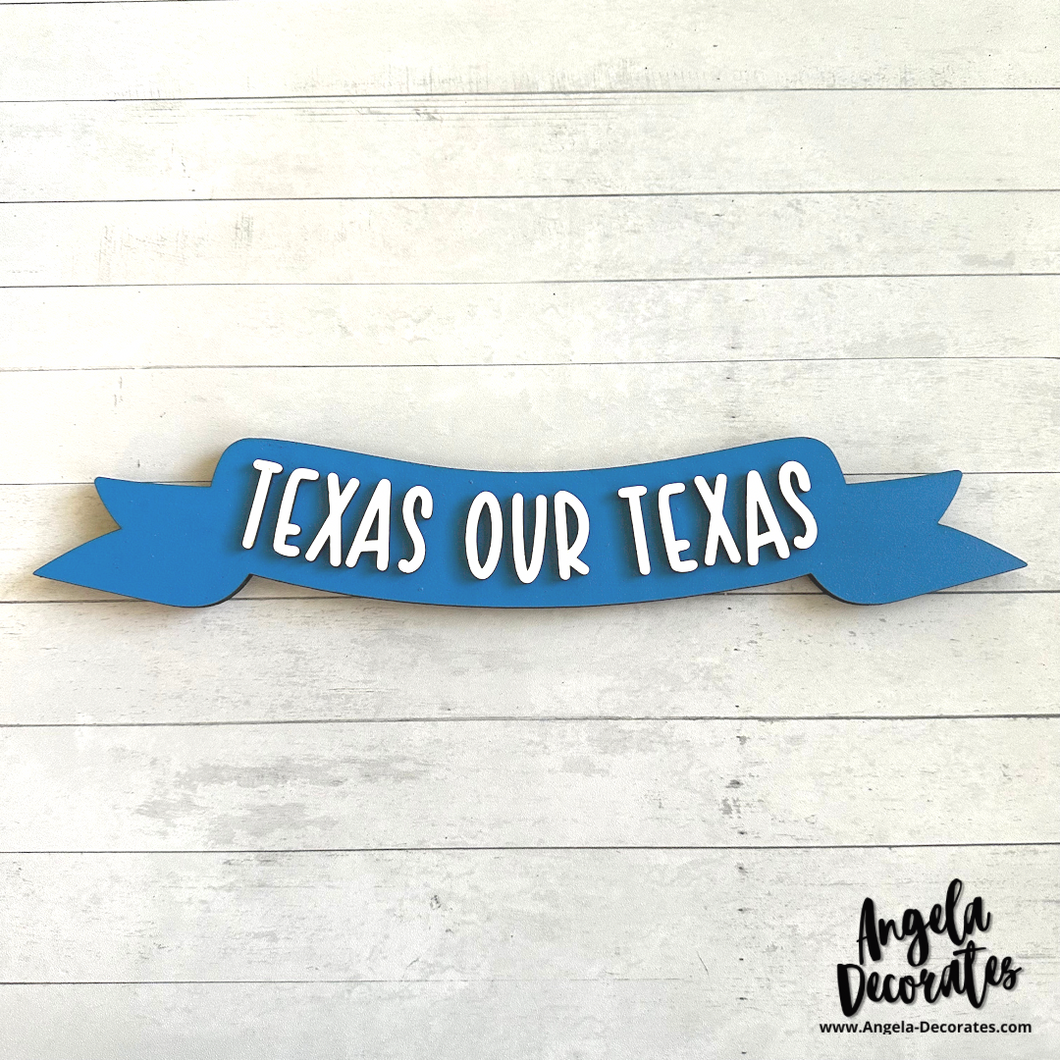 Texas Our Texas Banner