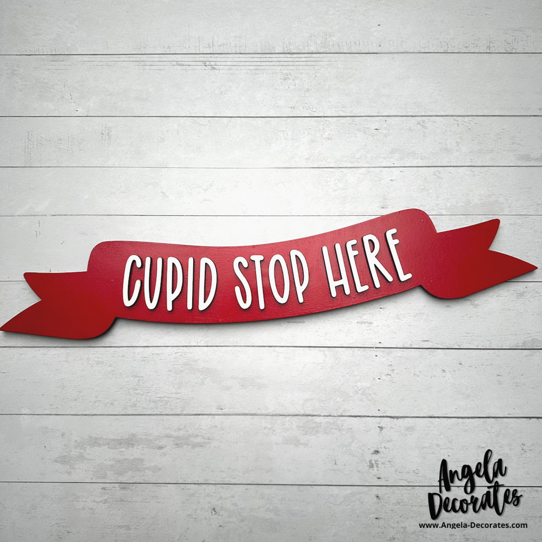 Cupid Stop Here Banner