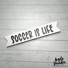 Load image into Gallery viewer, MINI Soccer Is Life Banner

