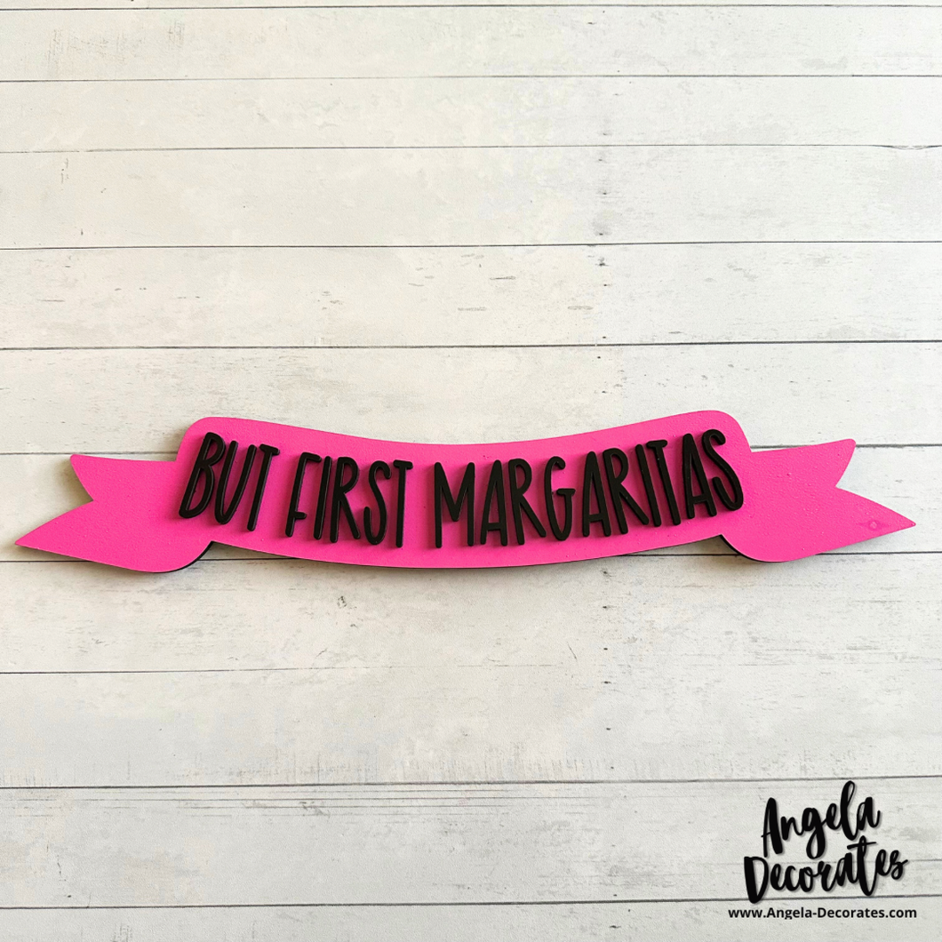 But First Margaritas Banner