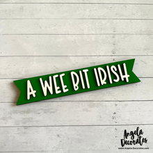 Load image into Gallery viewer, MINI A Wee Bit Irish Banner
