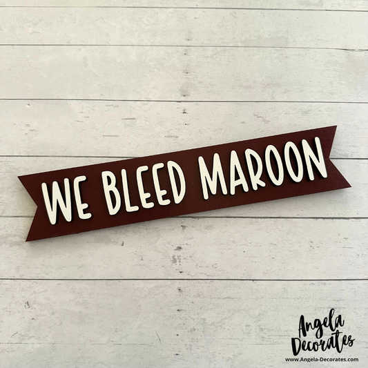 We Bleed Maroon MINI Banner