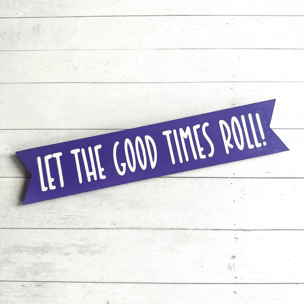 MINI Let the Good Times Roll Banner